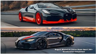 Bugatti Mistral Vs Chiron SS 300 Acceleration Comparison 300350 kmh and 428450 kmh [upl. by Noirret]