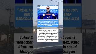 JOHOR MALAYSIA MENDATANGKAN PEMAIN DARI REAL MADRID youtubeshorts [upl. by Eiramana]