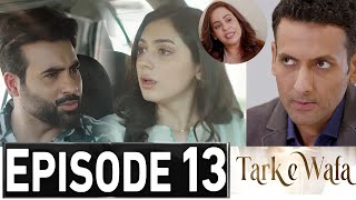 Tark e Wafa Episode 13 Promo  Tark e Wafa Episode 13 Teaser  Tarke wafa episode 12 review [upl. by Marnie]