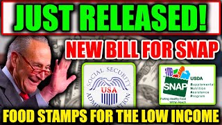 Just Released New Bill for SNAP  Food Stamps for the Low Income [upl. by Sheley]