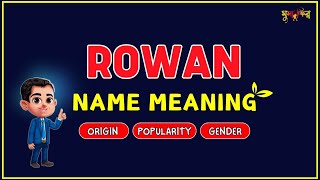 Rowan Name Meaning । Unique Cute Baby Name Meaning for Boys Girls [upl. by Ahsini]