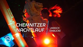 Chemnitzer Nachtlauf 2018  Stimmungslauf durch die Nacht  larasch Einblicke [upl. by Kress]