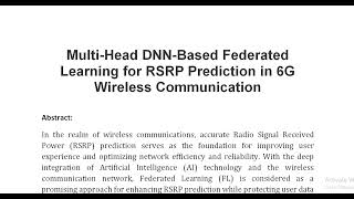 Multi Head DNN Based Federated Learning for RSRP Prediction in 6G Wireless Communication [upl. by Nodnyl]