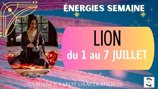 🔥LION du 1 au 7 JUILLET 🌸 message pour toilionhebdo [upl. by Zuzana]