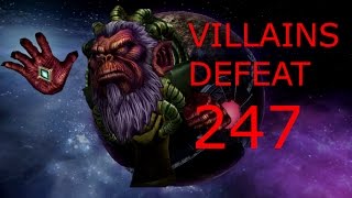 Villains Defeat 247 [upl. by Ardnovahs]