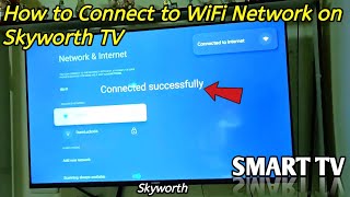 How to connect in WiFi network on Skyworth Smart TV [upl. by Babcock]