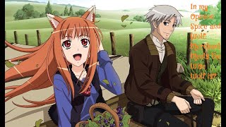 In my Opinion Spice and Wolf Merchant Meets the Wise Wolf is [upl. by Spike]