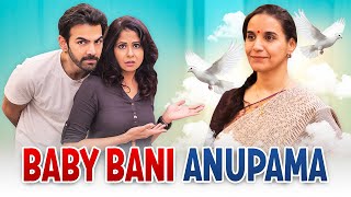 BABY BANI ANUPAMA  Ft Chhavi Mittal Karan V Grover and Shubhangi  SIT  Comedy Web Series [upl. by Llehsad]