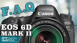 Top 15 Most Common Questions  Canon EOS 6D Mark II DSLR Camera  TUTORIAL [upl. by Patman136]