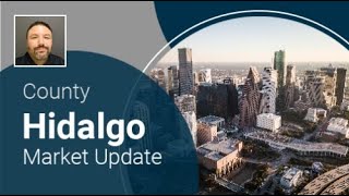 Hidalgo County Market Update [upl. by Pace]