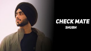 Checkmate  Shubh New Song [upl. by Ayotol]