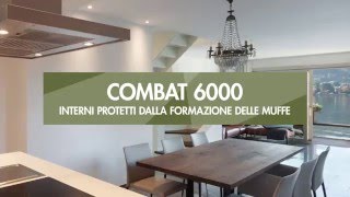 Combat 6000 interni protetti dalla formazione delle muffe [upl. by Issy175]