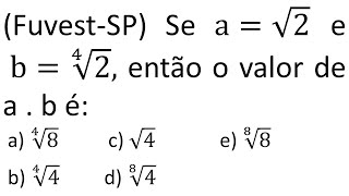 FuvestSP Se a√2 e b∜2 então o valor de a  b é [upl. by Alegnad]