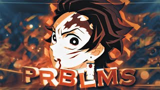 「P R B L M S 🔥」 Demon Slayer  AMVEdit [upl. by Jaynell303]