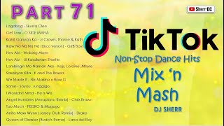 TikTok NonStop Dance Hits Part 71  DJ Sherr [upl. by Rosita504]