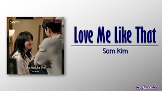 Sam Kim 샘김 – Love Me Like That Nevertheless OST Part 6 RomEng Lyric [upl. by Elahcar211]