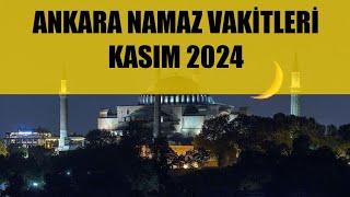 Ankara Namaz Vakitleri  KASIM 2024 [upl. by Peedsaj]