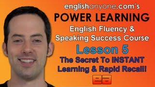 Speak English Fluently  5  How To Learn INSTANTLY  English Fluency amp Speaking Success Course [upl. by Jennings833]