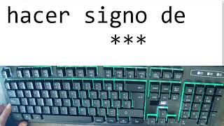 Como Hacer El Signo De Asterisco En Mi Teclado 2023 Actualizado [upl. by Enitsuga265]