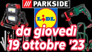 VOLANTINO LIDL PARKSIDE 19 ottobre 2023 volantinolidl parkside trapano [upl. by Latrena418]