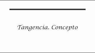 1Concepto tangencia [upl. by Johnston]