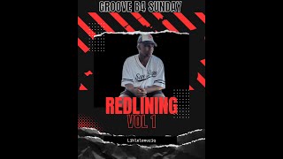 REDLINING VOL 1 GROOVE B4 SUNDAY [upl. by Sukramaj]