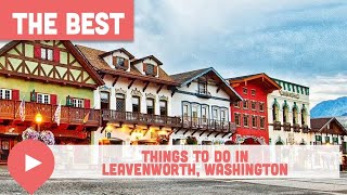 Best Things to Do in Leavenworth Washington [upl. by Llenart158]