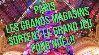 PARIS  Les Grands Magasins sortent le Grand jeu pour les Fêtes  Sapin Géant vitrines Automates [upl. by Sivle]