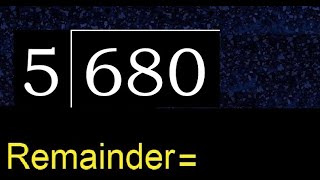 Divide 680 by 5  remainder  Division with 1 Digit Divisors  How to do [upl. by Aiset]