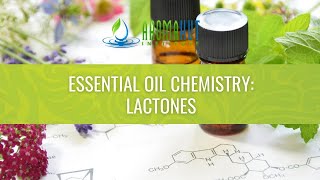 Lactones  Essential Oil Chemistry  Aroma Hut Institute [upl. by Chaille605]