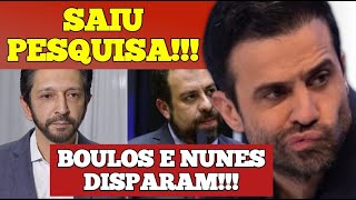 SAIU PESQUISA AGORA E BOULOS E NUNES DISPARAM [upl. by Nowad]