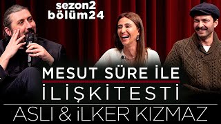 Mesut Süre İle İlişki Testi  Konuklar Aslı amp İlker Kızmaz [upl. by Dennett]