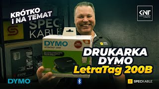 KRÓTKO I NA TEMAT 19  Drukarka DYMO LetraTag 200B BLUETOOTH [upl. by Abie]