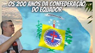 200 ANOS da CONFEDERAÇÃO do EQUADOR [upl. by Arahc]