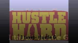 I taves Hustle G [upl. by Eerehc]