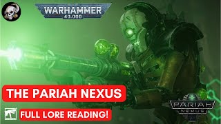 PARIAH NEXUS THE FULL LORE  WARHAMMER 40K LORE AUDIOBOOK [upl. by Nessie]