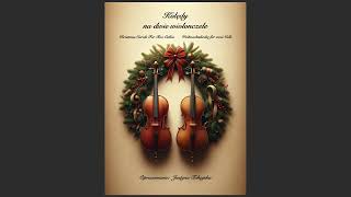 Kolędy na dwie wiolonczele Christmas Carols for Two Cellos Weinachtslieder fur zwei Celli [upl. by Rother]