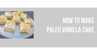 Paleo vanilla cake recipe [upl. by Bryanty]