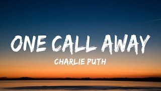 One call away lyrics  Charlie Puth [upl. by Eram]