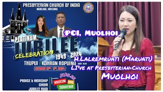 HLalremruati Maruati Live at PCI Muolhoi AssamA hlasak hin mi ahne hle111024 [upl. by Auahsoj]