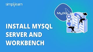 MySQL Workbench Installation on Windows 10  Install MySQL Server and Workbench  Simplilearn [upl. by Alegre]