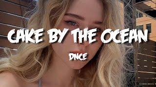 Cake By The Ocean  DNCE sped up  lyrics [upl. by Felipe878]