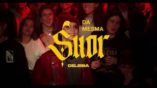 DELEIBA  Da Mesma Suor Videoclip Oficial [upl. by Asilim880]