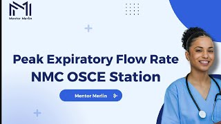 Peak Expiratory Flow Rate NMC OSCE Station [upl. by Anaicilef]