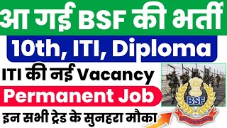 आ गई BSF Group B Group C भर्ती BSF ITI Diploma 10th recruitment 2024 BSF ITI latest jobs 2024 [upl. by Lerim]