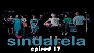 FULL Sindarela  Episod 17 [upl. by Bridge]