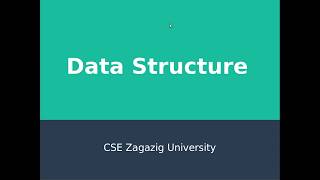 CSE Zagazig University Data Structure 1 Intro [upl. by Sherrer]