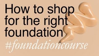 How To Shop For The Right Foundation [upl. by Verlee]