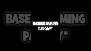 BASEER GAMING PARODY😂shorts skelly freefireshorts [upl. by Paula]