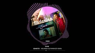 Soarito  Melanina Dj Paparazzi Remix [upl. by Lopes859]